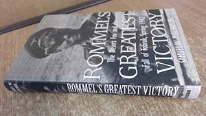 Rommel's Greatest Victory 