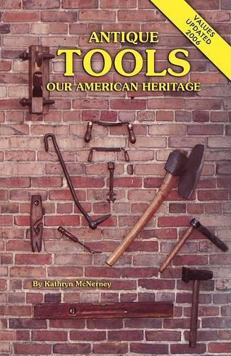 Antique Tools, Our American Heritage