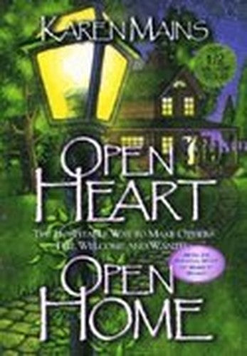 Open Heart, Open Home: How to Find Joy Through Sharing Your Home with Others