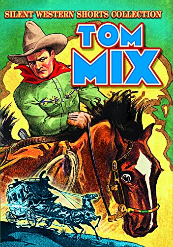 Tom Mix - Silent Western Shorts Collection