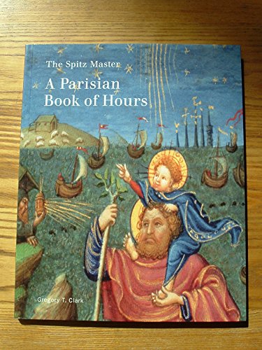 The Spitz Master: a Parisian Book of Hours