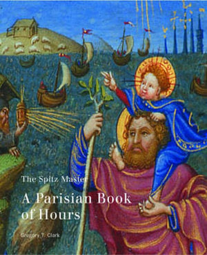 The Spitz Master: a Parisian Book of Hours