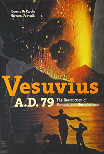Vesuvius A.D.79  The Destruction of Pompeii and Herculaneum