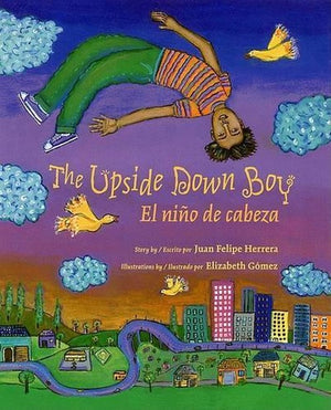 The Upside Down Boy/El Nino de Cabeza