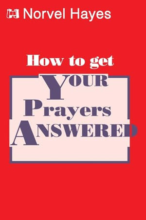 How to Get Your Prayers Answered