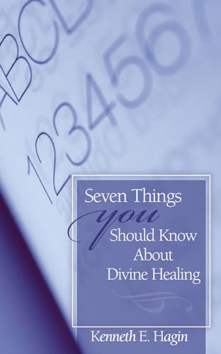 Seven Things You Should Know about Divine Healing