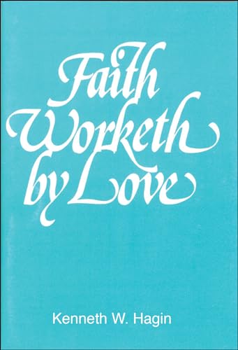Faith Worketh by Love