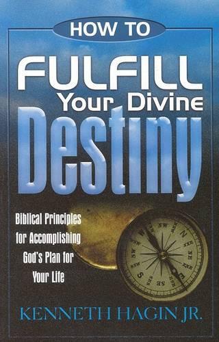 How to Fulfill Your Divine Destiny
