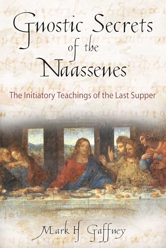 Gnostic Secrets of the Naassenes