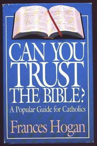 Can You Trust the Bible? : A Popular Guide for Catholics