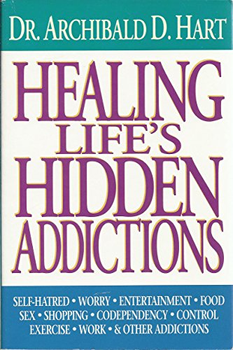 Healing Life's Hidden Addictions