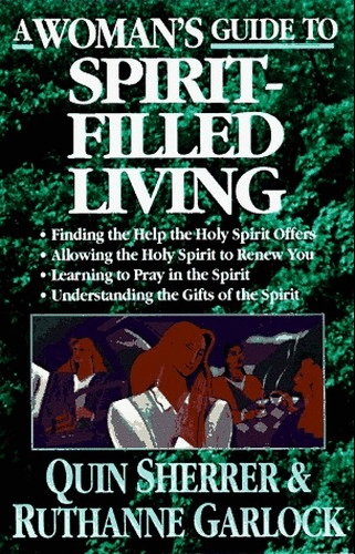 A Woman's Guide to Spirit-Filled Living
