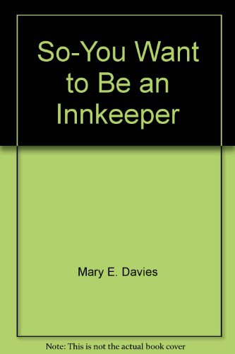 So-- You Want to Be an Innkeeper