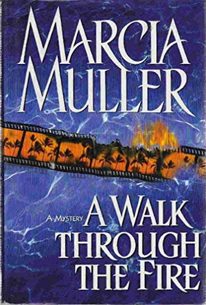 A Walk through the Fire