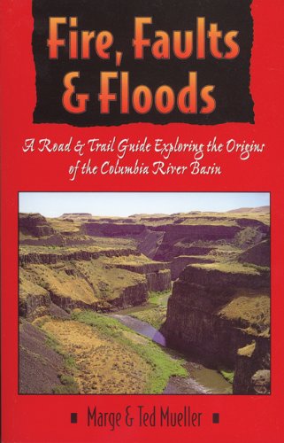 Fire, Faults & Floods
