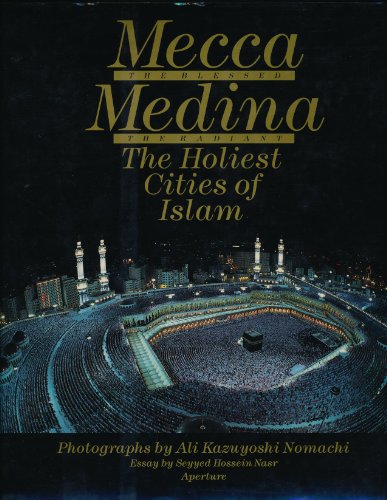 Mecca the Blessed, Medina the Radiant