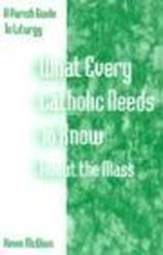What Every Catholic Needs to Know About the Mass