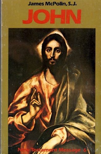 John (New Testament Message ; V. 6)