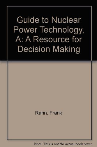 A Guide to Nuclear Power Technology