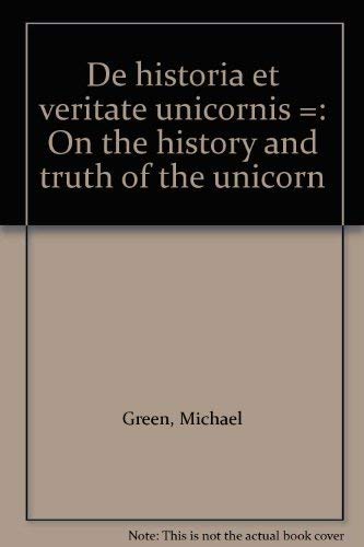 de Historia Et Veritate Unicornis =
