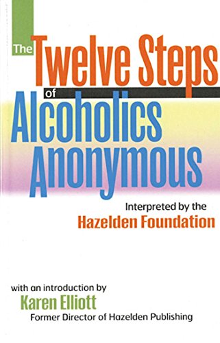 The Twelve Steps of Alocholics Anonymous