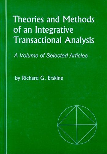 Theories and Methods of an Integrative Transactional Analysis
