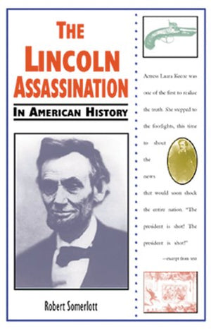 The Lincoln Assassination