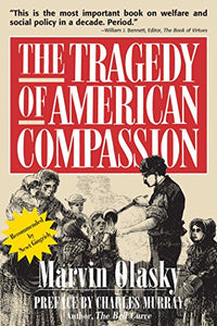 The Tragedy of American Compassion 