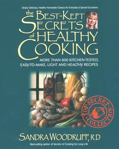The Best Kept Secrets of Healthy Cooking