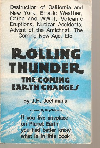 Rolling Thunder: the Coming Earth Changes