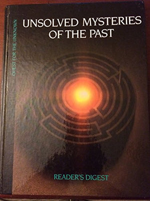 Unsolved Mysteries of the Past (Quest for the Unknown)