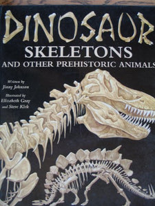 Dinosaur Skeletons and Other Prehistoric Animals 