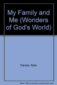 Wonders of God's World: My Family and ME 