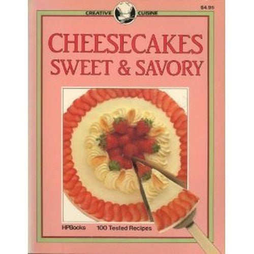 Cheesecakes Sweet and Savory Creative Cuisine