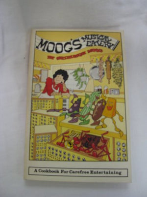 Title: Moogs Musical Eatery A Cookbook for Carefree Enter