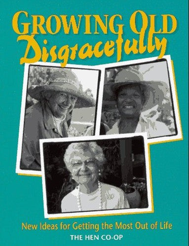 Growing Old Disgracefully