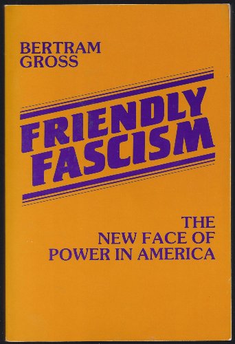 Friendly Fascism