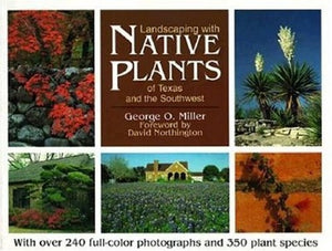Landscaping with Native Plants of Texas and the Southwest