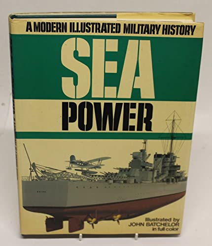 Sea Power: A Modern Illustrated Military History
