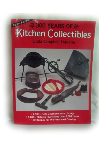300 Years of Kitchen Collectibles