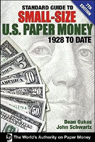 Standard Guide to Small Size U.S. Paper Money