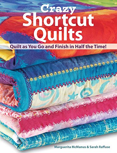 Crazy Shortcut Quilts