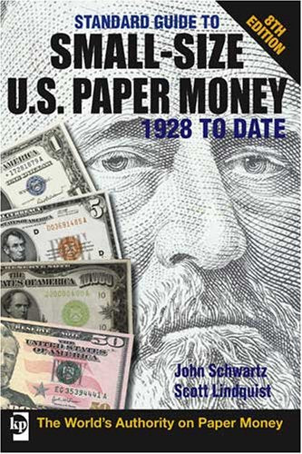 Standard Guide to Small-Size U.S. Paper Money