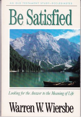 Be Satisfied (Ecclesiastes)