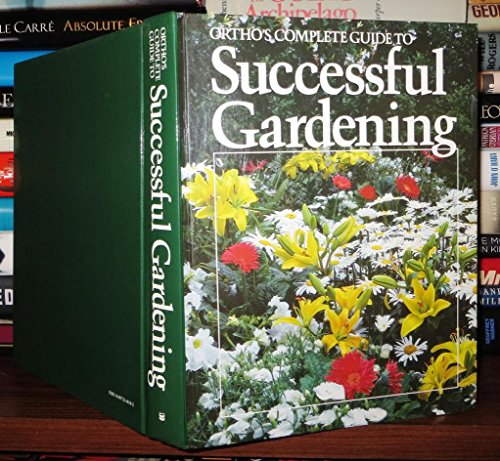 Ortho's Complete Guide to Successful Gardening