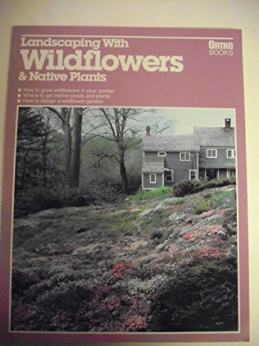 Landscaping with Wildflowers and Native Plants