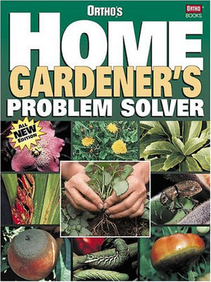 Home Gardener's Problem Solver