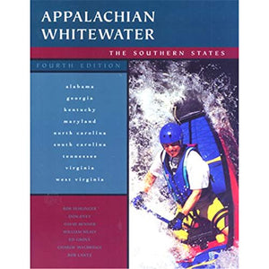 Appalachian Whitewater: The Southern States, 4th 