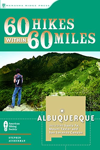 60 Hikes Within 60 Miles: Albuquerque