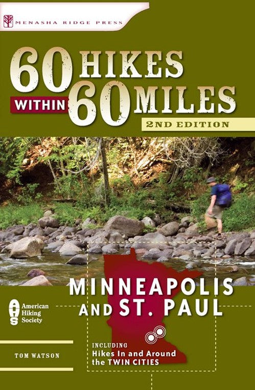 60 Hikes Within 60 Miles: Minneapolis and St. Paul